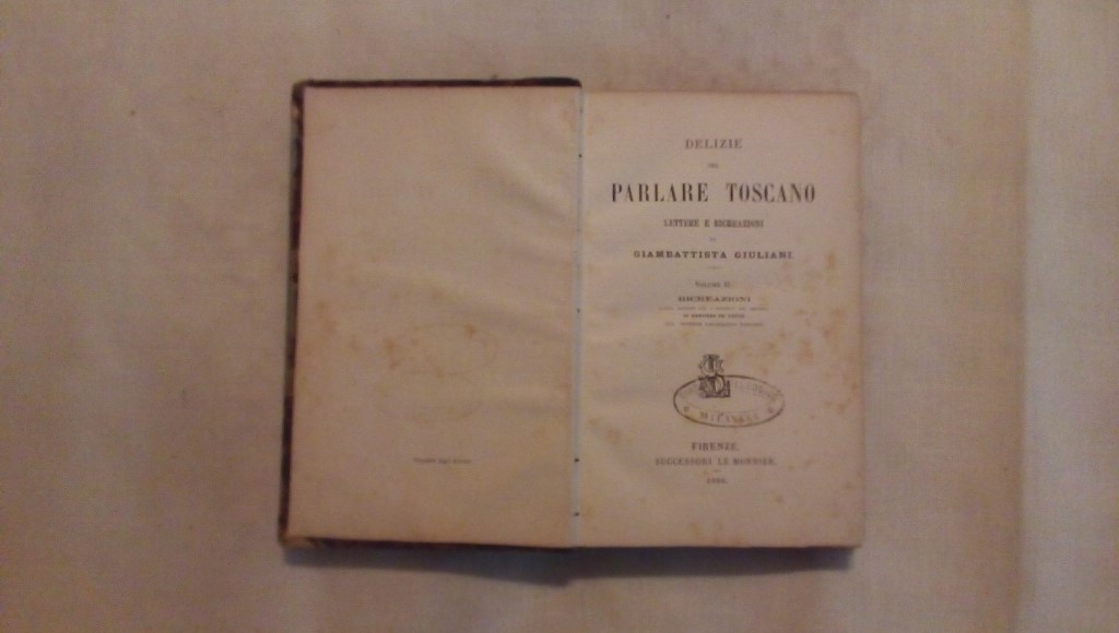  Delizie del parlare toscano - Giambattista Giuliani 1880 2 volumi