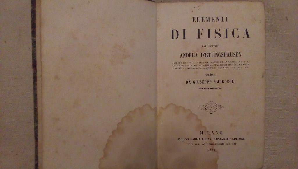 Elementi di fisica del dottor Andrea D'ettingshausen tradotti da Giuseppe Ambrosoli Carlo Turati editore Milano 1834