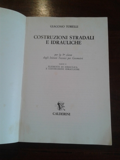Elementi di idraulica e costruzioni idrauliche - Giacomo Torelli