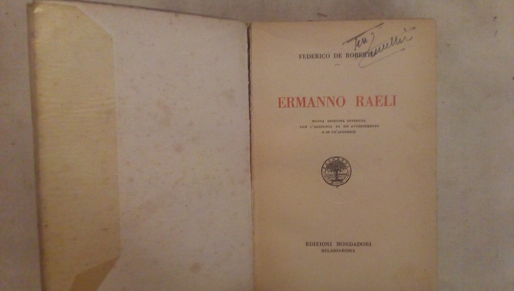 Ermanno Raeli - Federico de Roberto Mondadori Milano Roma