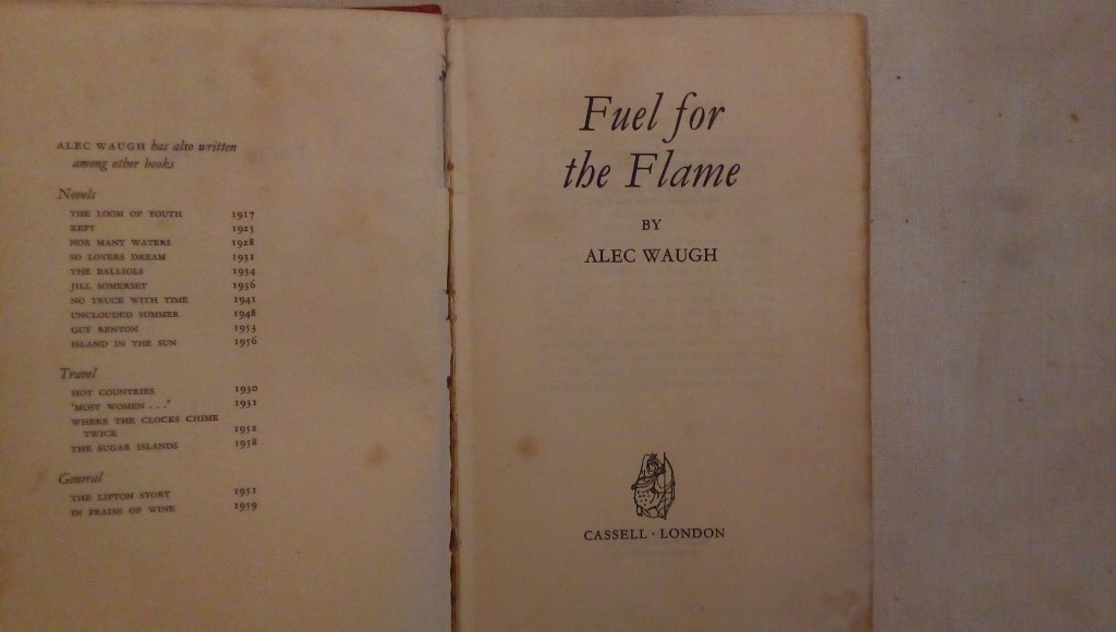 Fuel for the flame - Alec Waugh Cassel London