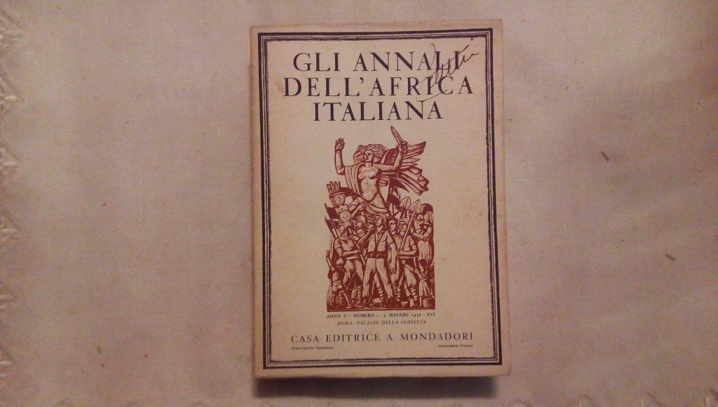 Gli annali dell'Africa Italiana Anno 1 Numero 1 Ministero dell'Africa Italiana Mondadori Milano 1938