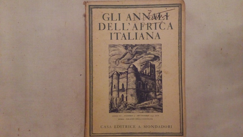 Gli annali dell'Africa Italiana Anno 4 Numero 3 Ministero dell'Africa Italiana Mondadori Milano 1941