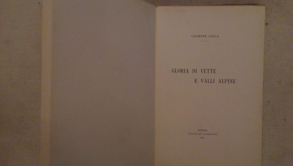 Gloria di vette e valli alpine - Giuseppe Lesca - Pistoia 1913