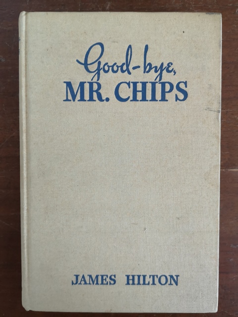 Good bye Mr. Chips James Hilton Boston 1934
