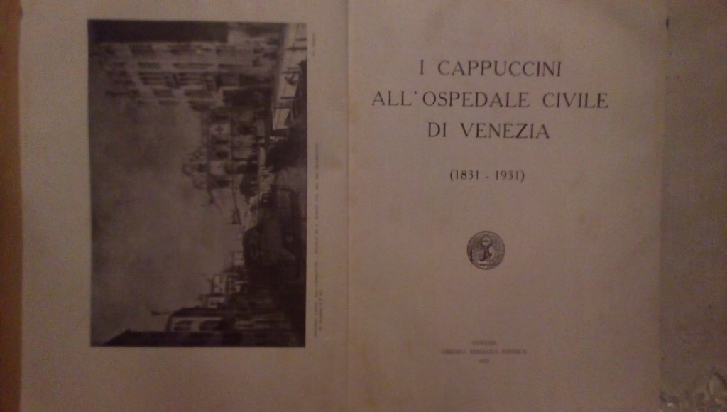 I cappuccini all'ospedale di Venezia 1831-1931 libreria Emiliana editrice 1931 Venezia