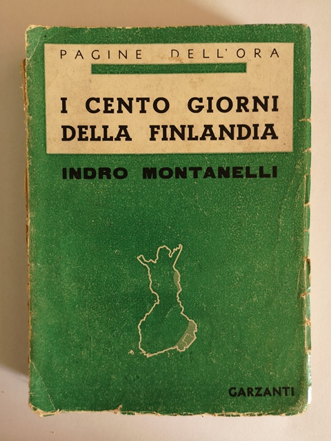 I cento giorni della finlandia Indro Montanelli Garzanti 1940