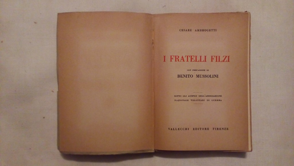 I fratelli Filzi con prefazione di Benito Mussolini - Cesare Ambrogetti 