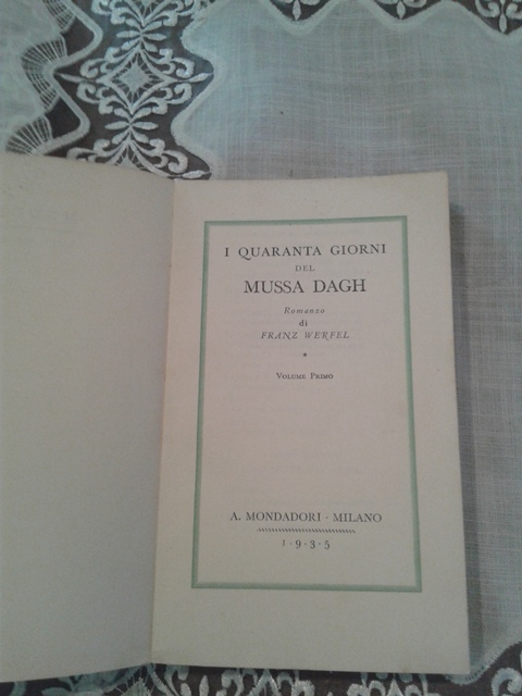 I quaranta giorni del Mussa Dagh - Franz Werfel Mondadori 1935