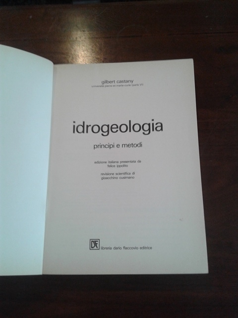 Idrogeologia principi e metodi - Gilbert Castany Felice Ippolito