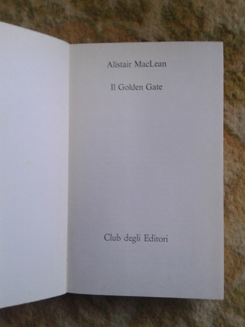 Il golden gate - Alistair Maclean
