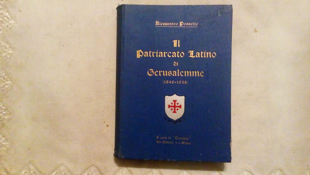Il patriarcato latino di Gerusalemme 1848 1938 - Alessandro Possetto Crociata Milano 1938