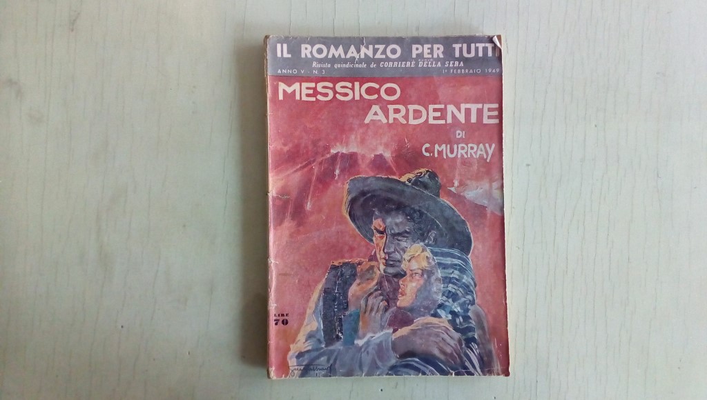 Il romanzo mensile/messico ardente   1949