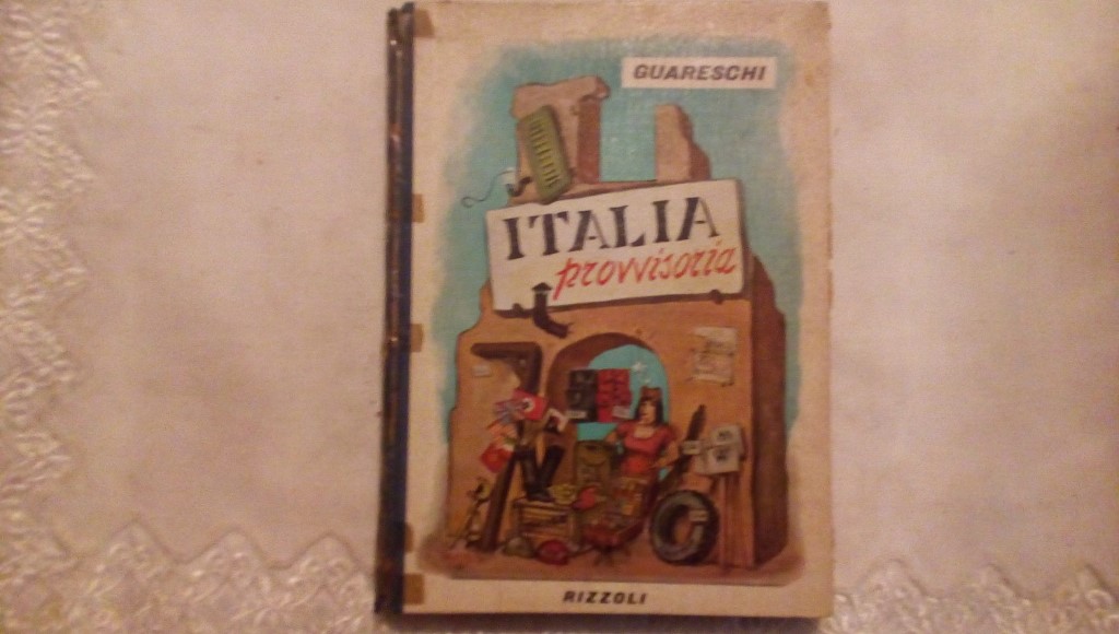 Italia provvisoria album del dopoguerra - Guareschi Rizzoli & C. editori
