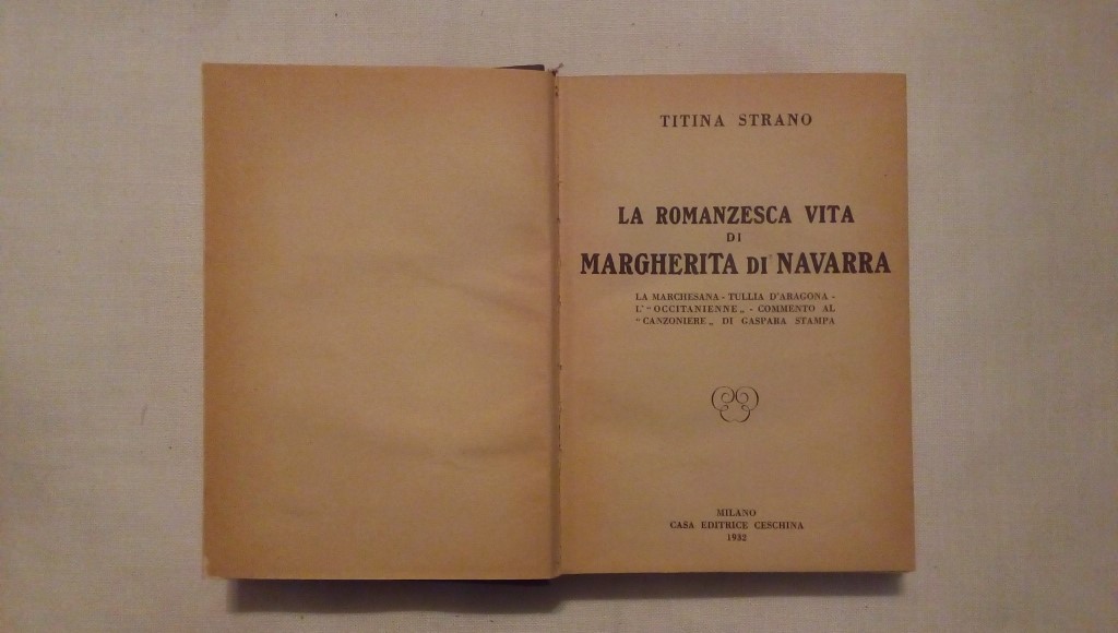 La romanzesca vita di Margherita di Navarra - Titina Strano 1932