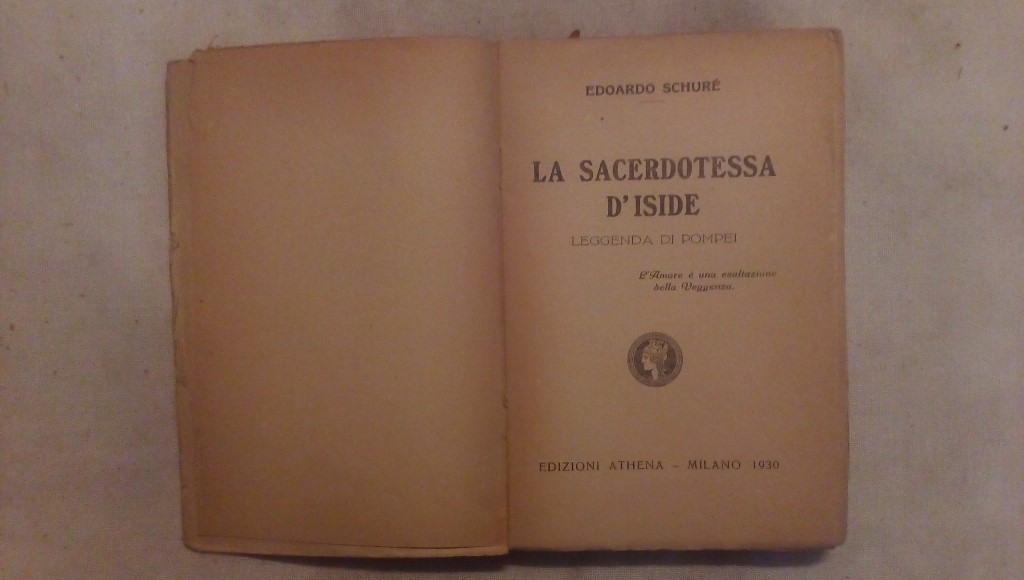 La sacerdotessa d'iside traduzione Angelo Nessi - Edoardo Schure Athena Milano 1930