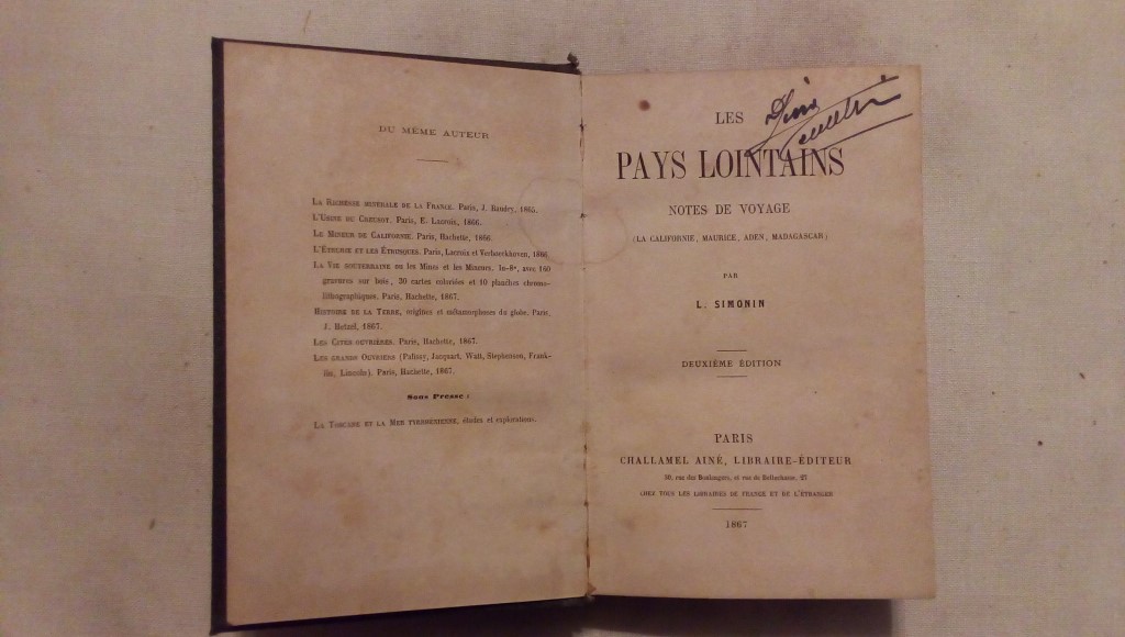 Les pays lointains la Californie, Maurice, Aden, Madagascar notes de voyage par L. Simonin - Challamel Ainè Editeur Paris 1867