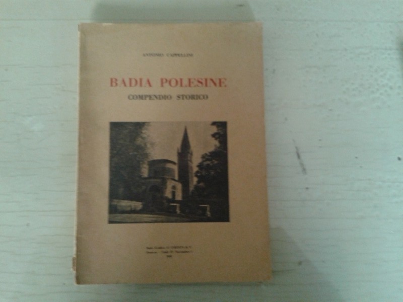 Libretto/ Opuscolo   BADIA POLESINE    Antonio Cappellini  1946