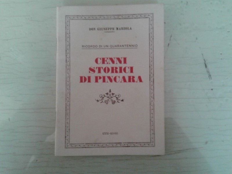 Libretto/ Opuscolo   CENNI STORICI DI PINCARA   Don Giuseppe Marzola