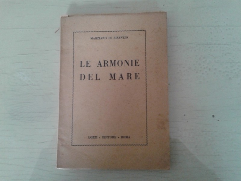 Libretto/ Opuscolo   LE ARMONIE DEL MARE  Marziano di Bisanzio 