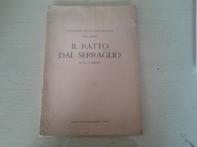 Opera/  IL RATTO DAL RERRAGLIO di  W. A. MOZART 1941