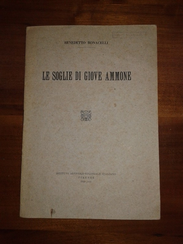 Libretto/ Opuscolo  LE SOGLIE DI GIOVE AMMONE. Benedetto Bonacelli 1929 istituto agricolo coloniale italiano Firenze