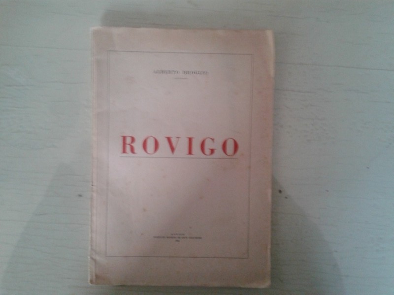 Libretto/ Opuscolo  ROVIGO.   Alberto Broglio 1941