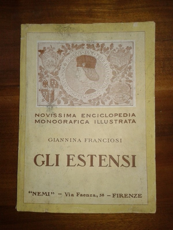 Libretto/ Opuscolo GLI ESTENSI. Giannina Franciosi 1935  alfani e venturi  firenze