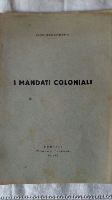 Libretto/lino zacchettin. i mandati coloniali. vintage 