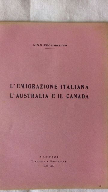 Libretto/lino zacchettin. l' emigrazione italiana, l' australia e il canada 1941. vintage 