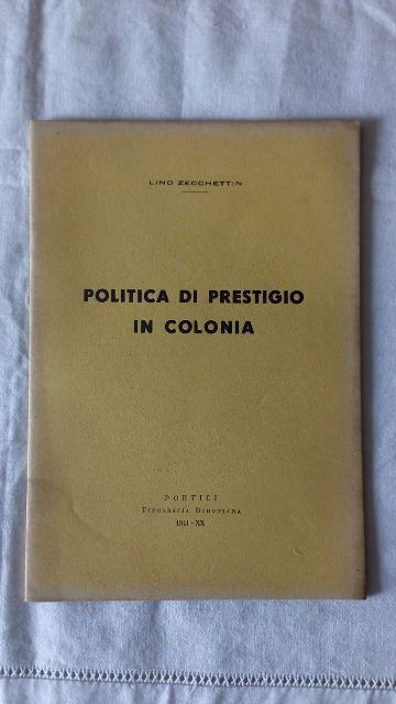 Libretto/lino zacchettin. politica di prestigio in colonia. vintage 