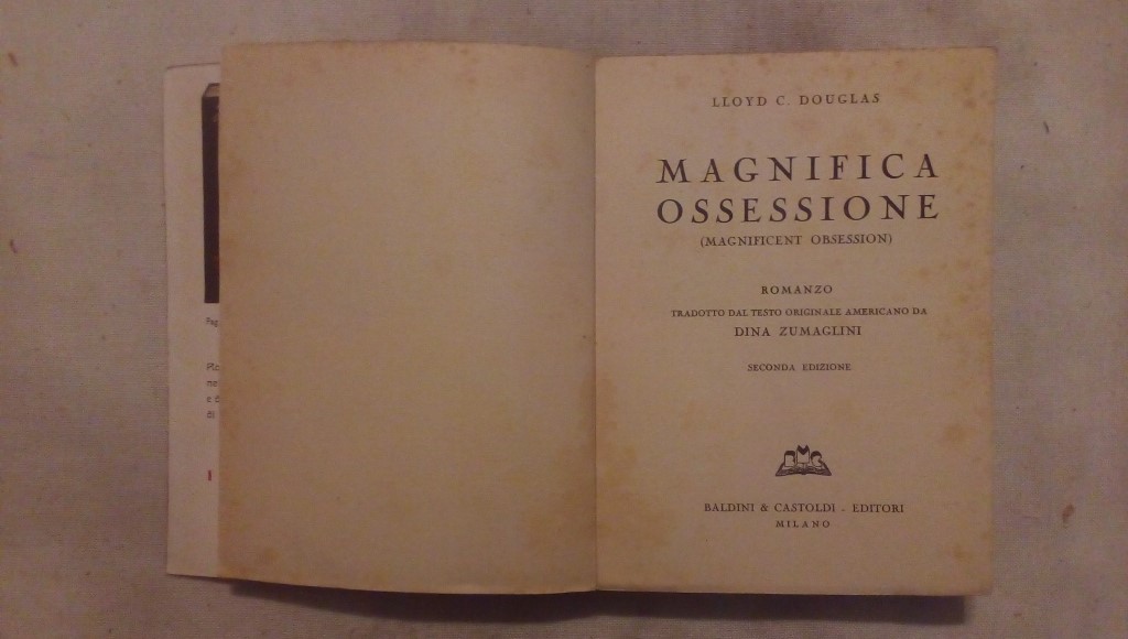 Magnifica ossessione - Lloyd C. Douglas - Baldini & Castoldi