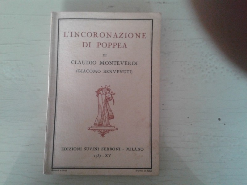 Opera/  L'INCORONAZIONE DI POPPEA  di CLAUDIO MONTEVERDI   1937
