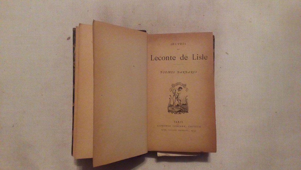 Qeuvres du leconte de Lisle poemes barbares Lemerre Paris