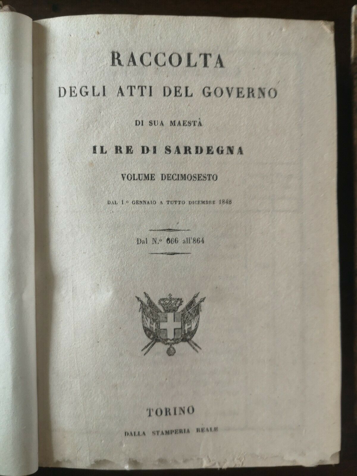 Raccolta Degli Atti Del Governo Il Re Di Sardegna Volume Decimosesto Anno 1848 Stamperia reale Torino parte prima e seconda 
