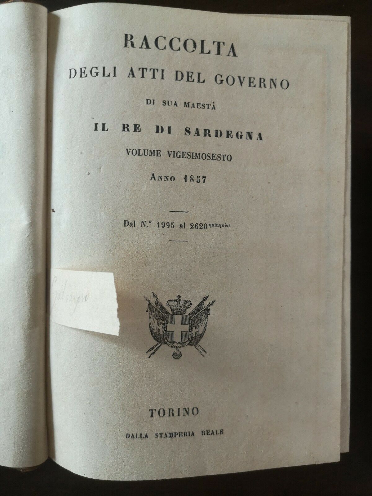 Raccolta Degli Atti Del Governo Il Re Di Sardegna Volume Vigesimosesto Anno 1857 Stamperia reale Torino parte prima e seconda 