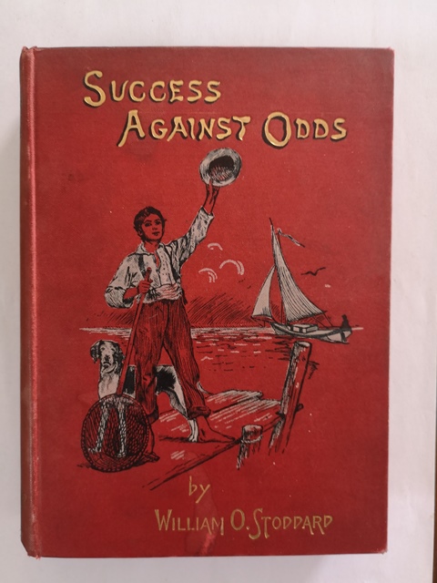 Success against odds William O. Stoddard Appleton New York 1898