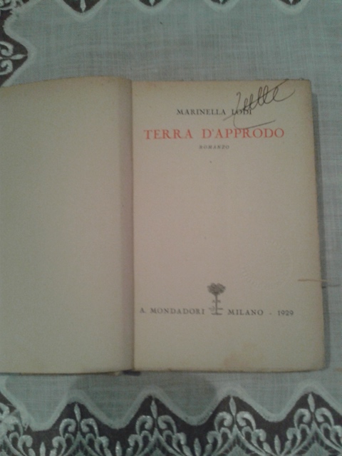 Terra d'approdo - Marinella Lodi Mondadori 1929