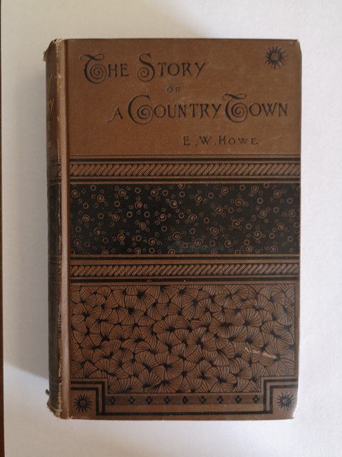 The story of a country town by E.W. Howe Boston 1884