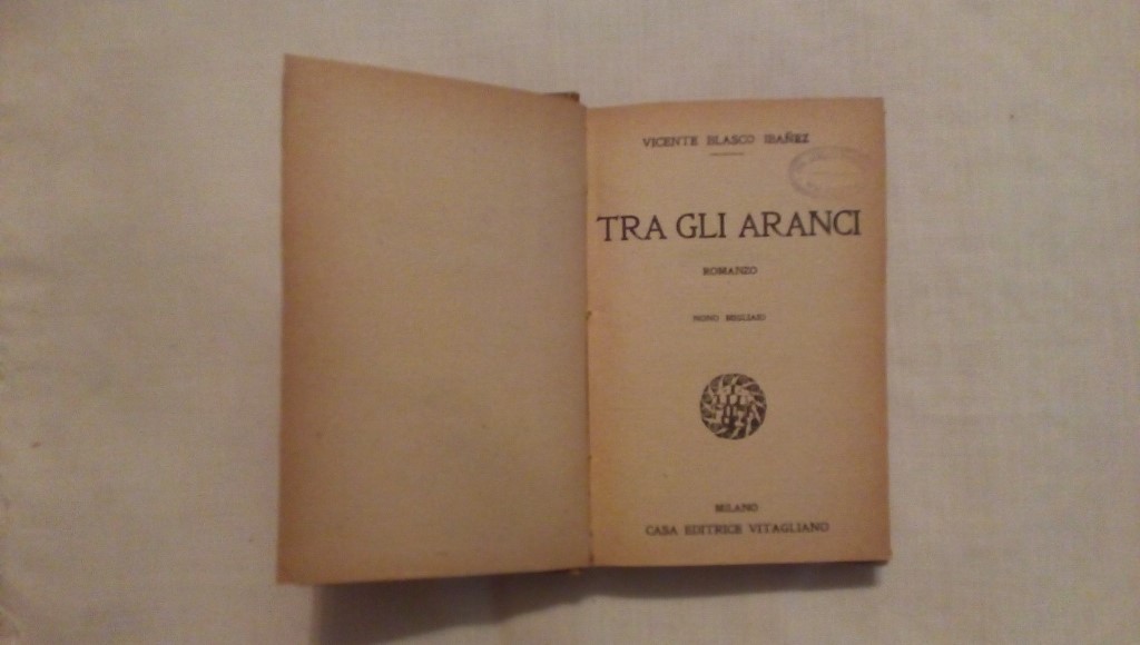 Tra gli aranci - Vicenth Blasco Ibanez 1920