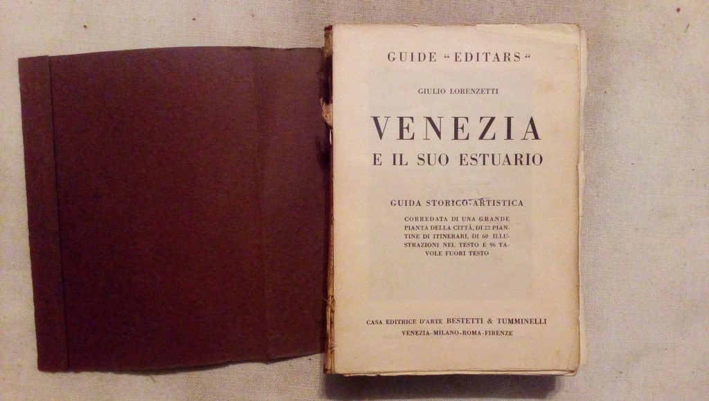Venezia e il suo estuario - Giulio Lorenzetti - Guide Editars - Bestetti e Tumminelli 
