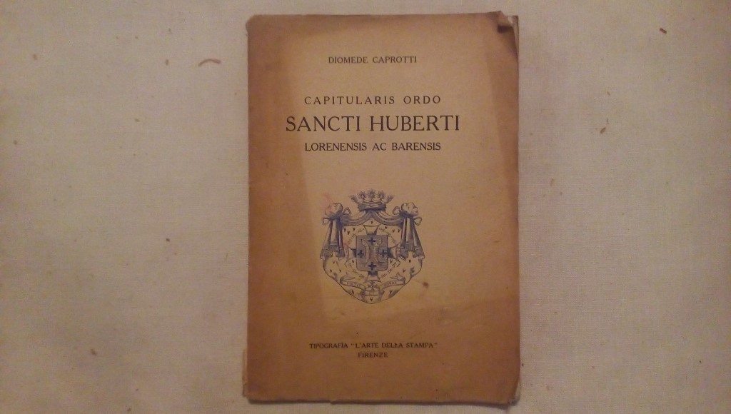 Capitularis Ordo Sancti Huberti Lorenensis Ac Barensis - Diomede Caprotti - L'arte della stampa Firenze