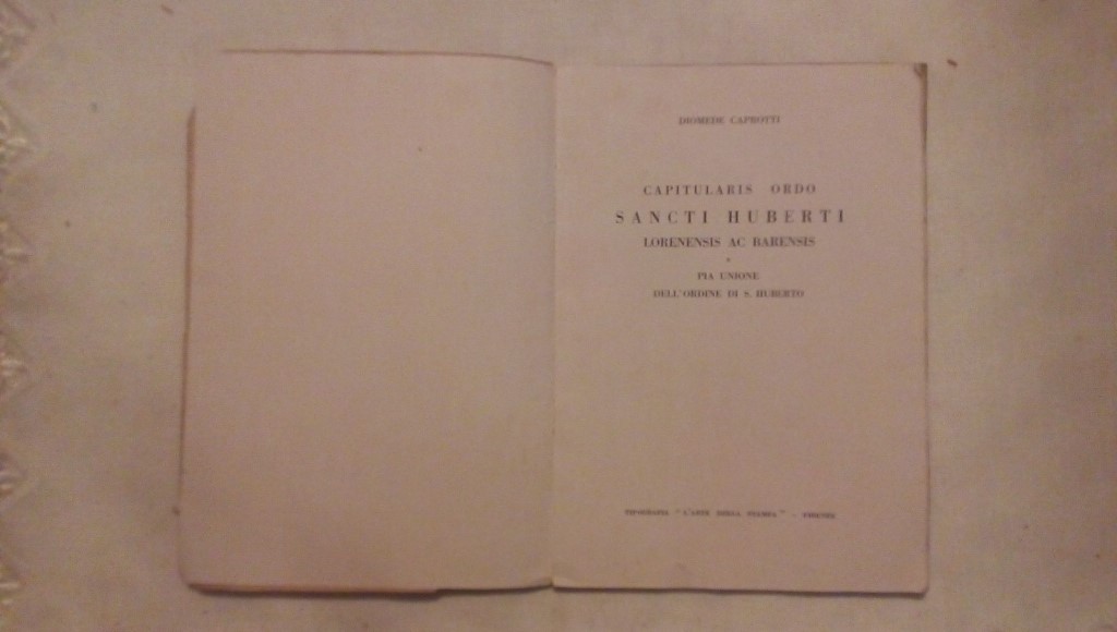 Capitularis Ordo Sancti Huberti Lorenensis Ac Barensis - Diomede Caprotti - L'arte della stampa Firenze