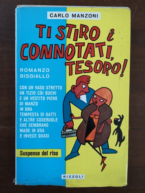 Carlo Manzoni Ti stiro i connotati, tesoro! Rizzoli 1964 prima edizione RARO