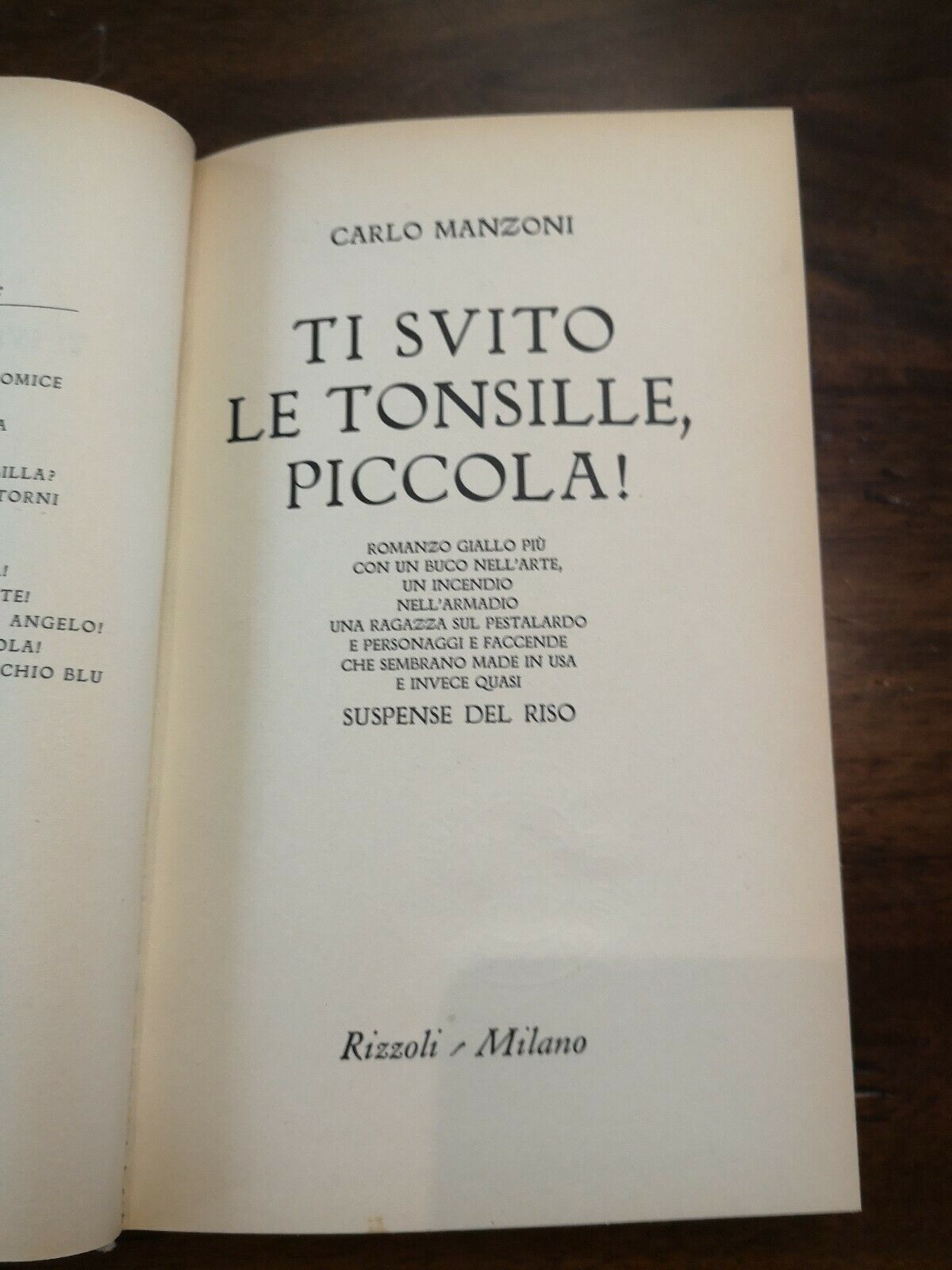 Carlo Manzoni TI SVITO LE TONSILLE PICCOLA! Rizzoli 1 ed. 1962