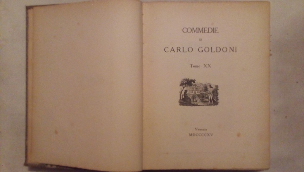 Commedie di Carlo Goldoni - Tipografia dell'istituto veneto di arti grafiche Tomo XX Venezia 1915