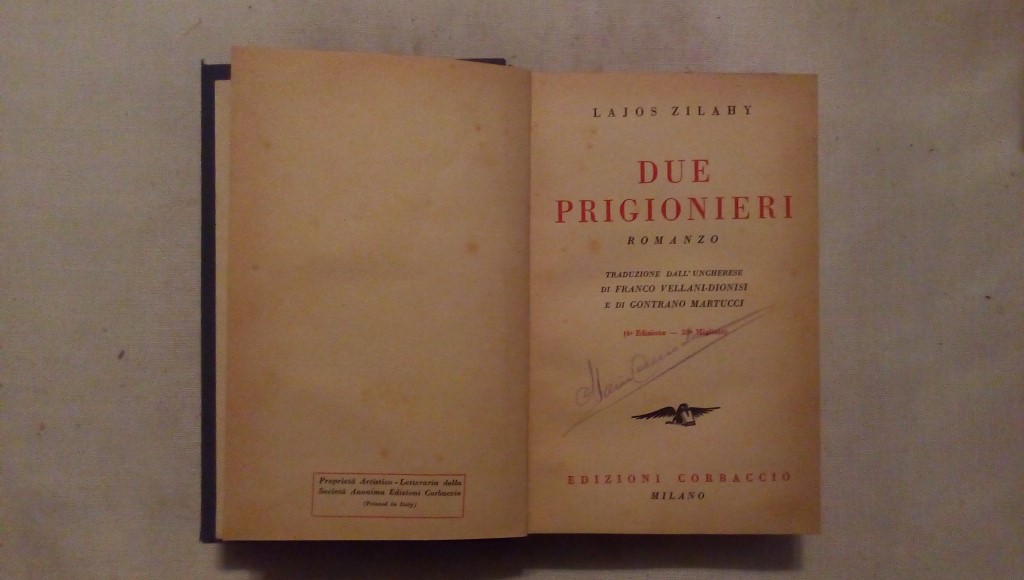 Due prigionieri - Lajos Zilahy - Corbaccio