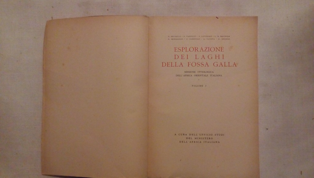 Esplorazione dei laghi della fossa gialla missione ittiologica dell'Africa orientale italiana - Ministero dell'Africa italiana Volume I II 1941