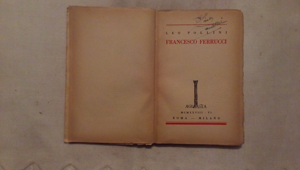 Francesco Ferrucci i prefascisti - Leo Pollini Augustea Roma 1928