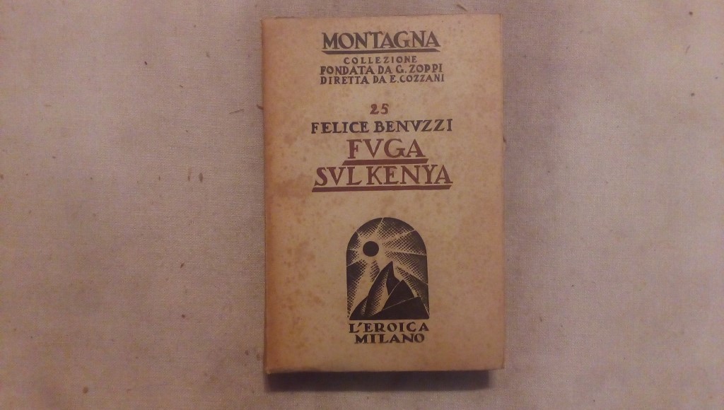Fuga sul Kenia Felice Benuzzi L'eroica Milano